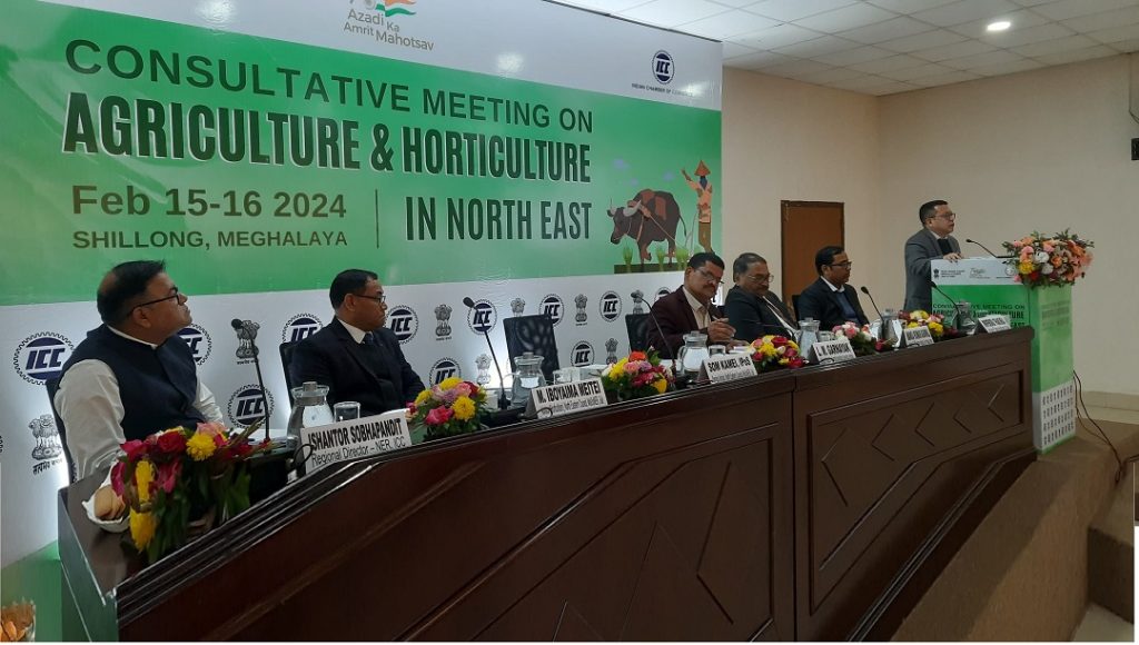 Indian Chamber of Commerce organizes 2-days consultative meeting on Agriculture & Horticulture in the North East